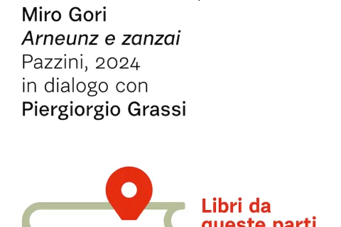 Miro Gori presenta la sua ultima raccolta di versi in dialetto “Arnéunz e zanzai”