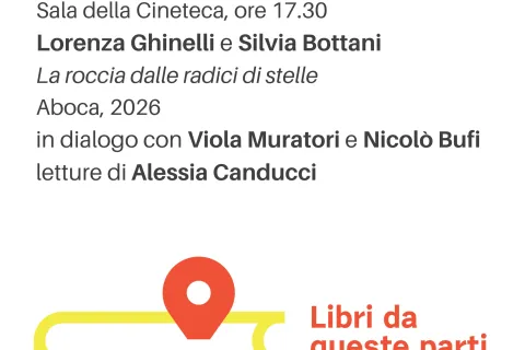 Libri da queste parti: giovedì 21 maggio Lorenza Ghinelli e Silvia Bottani presentano 'La roccia dalle radici di stelle