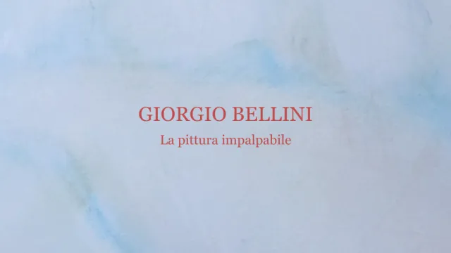 Mostra Giorgio Bellini 6 settembre – 4 dicembre 2025